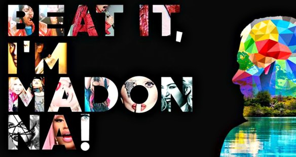 beat it, bitch i'm madonna